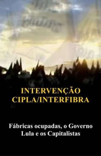 Intervenção na Cipla e Interfibra (Fábricas Ocupadas, Lula e o Capitalismo) (2008)