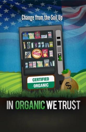 In Organic We Trust (2012)