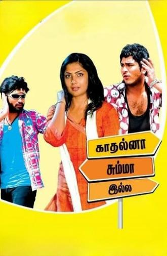 Kadhalna Summa Illai (2009)