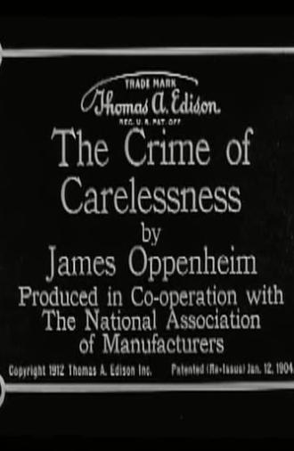 The Crime of Carelessness (1912)