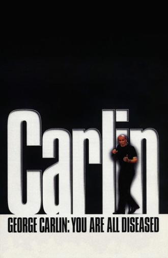 George Carlin: You Are All Diseased (1999)