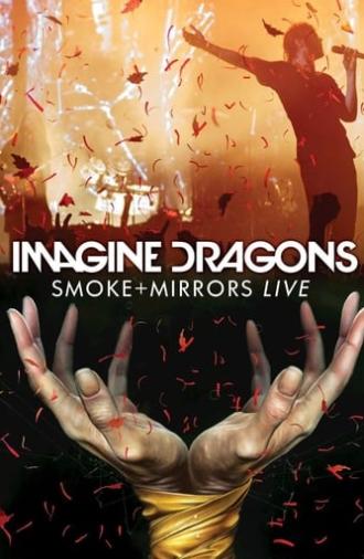 Imagine Dragons: Smoke + Mirrors Live (2016)