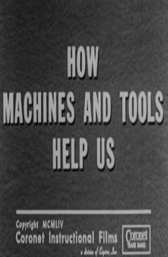 How Machines and Tools Help Us (1954)
