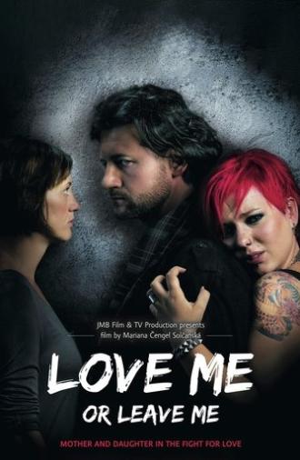 Love Me or Leave Me (2013)