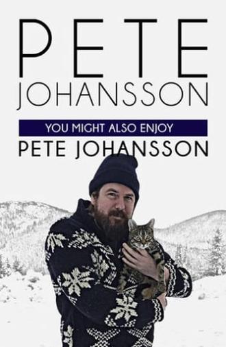 Pete Johansson: You Might Also Enjoy Pete Johansson (2016)