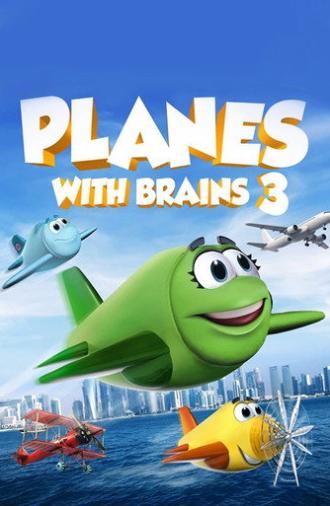 Planes with Brains 3 (2018)