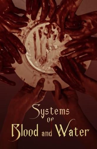 Systems of Blood and Water (2024)