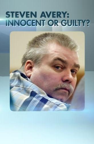 Steven Avery: Innocent or Guilty? (2016)