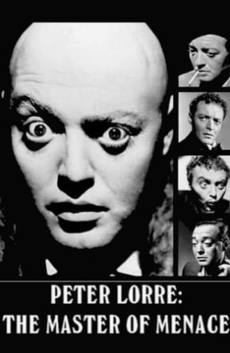 Peter Lorre: The Master of Menace (1996)