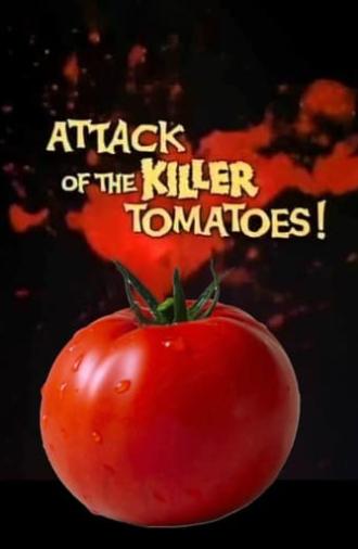 Attack of the Killer Tomatoes (1976)