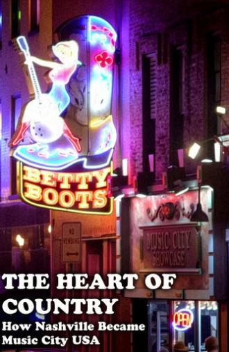 The Heart of Country: How Nashville Became Music City USA (2014)