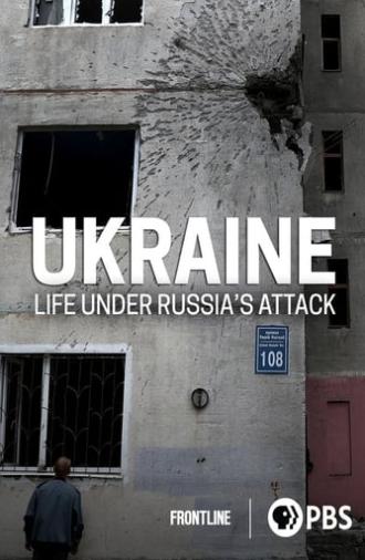 Ukraine: Life Under Russia's Attack (2022)