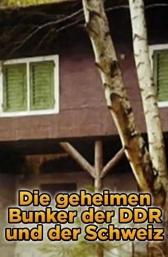 Die geheimen Bunker der DDR und der Schweiz (2013)
