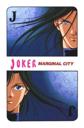 JOKER: Marginal City (1992)