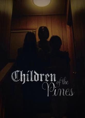 Children Of The Pines (2023)