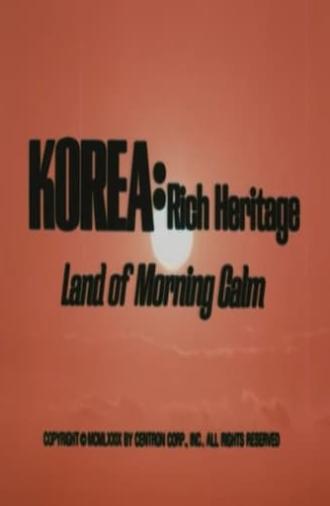 Korea: Rich Heritage, Land of Morning Calm (1979)