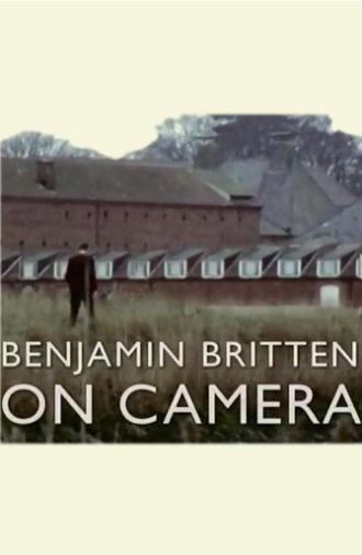 Benjamin Britten on Camera (2013)