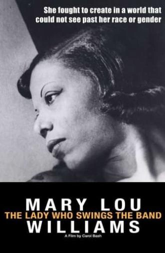 Mary Lou Williams: The Lady Who Swings the Band (2015)