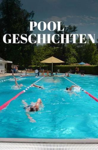 Poolgeschichten - Der Traum vom kühlen Nass (2025)