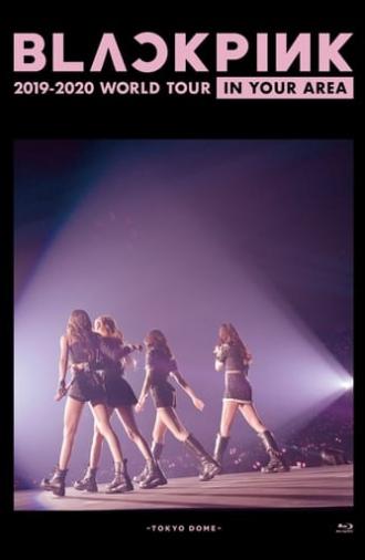 BLACKPINK: In Your Area 2019-2020 World Tour -Tokyo Dome- (2020)