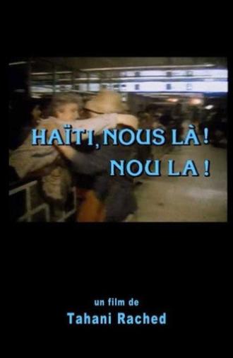 Haïti, Nous là! Nou La! (1987)