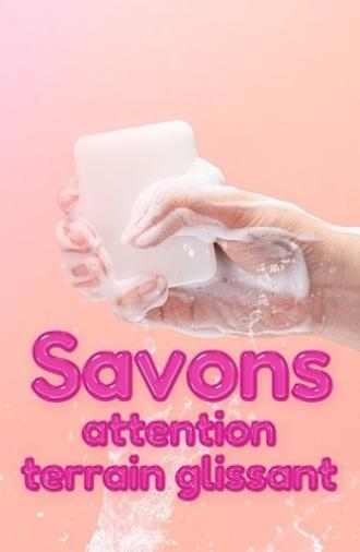Savons, attention terrain glissant (2024)
