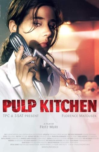 Pulp Kitchen (2010)