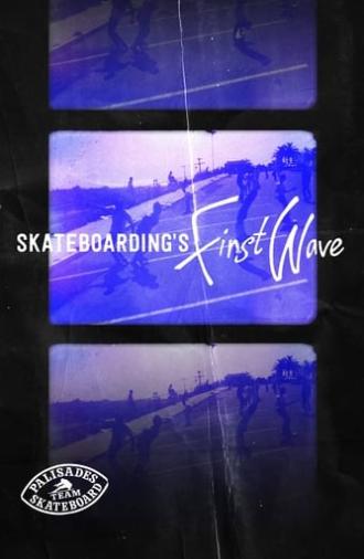 Skateboarding's First Wave (2015)