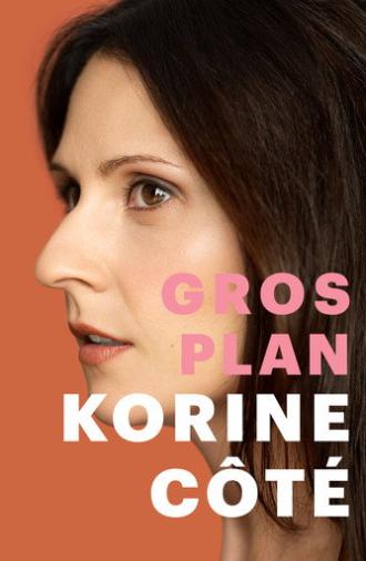 Korine Côté - Gros plan (2022)
