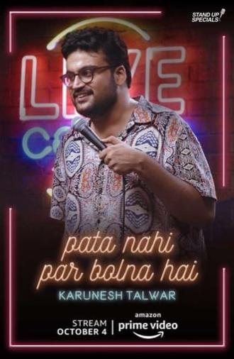 Pata Nahi Par Bolna Hai: A Comedy Special by Karunesh Talwar (2019)