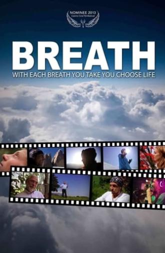 Breath - with each breath you take you choose life (2013)