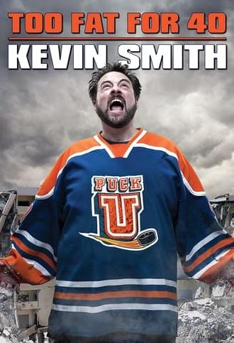 Kevin Smith: Too Fat For 40 (2010)