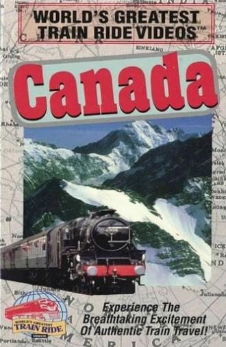 World's Greatest Train Ride Videos: Canada (1993)
