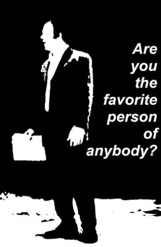 Are You the Favorite Person of Anybody? (2005)