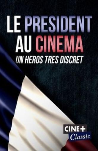 Le Président au cinéma, un héros très discret (2021)