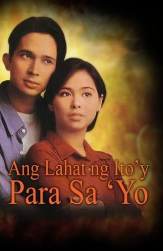 Ang Lahat ng Ito'y Para Sa'yo (1998)