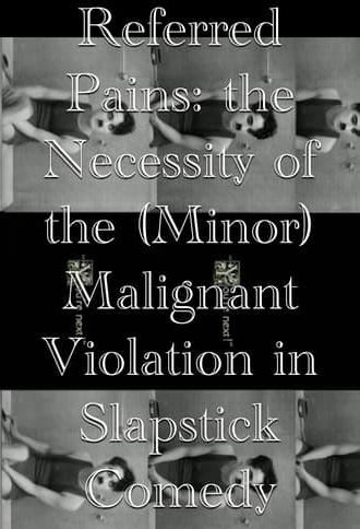 Referred Pains: the Necessity of the (Minor) Malignant Violation in Slapstick Comedy (2023)