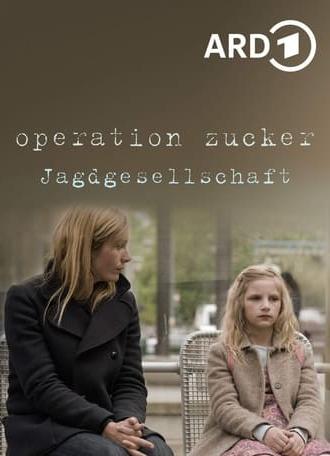 Operation Zucker - Jagdgesellschaft (2016)