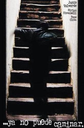 ...ya no puede caminar. (2001)