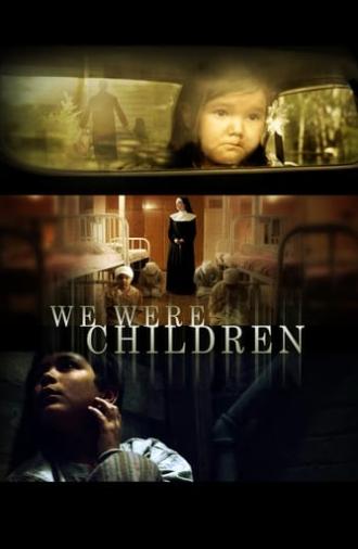 We Were Children (2012)