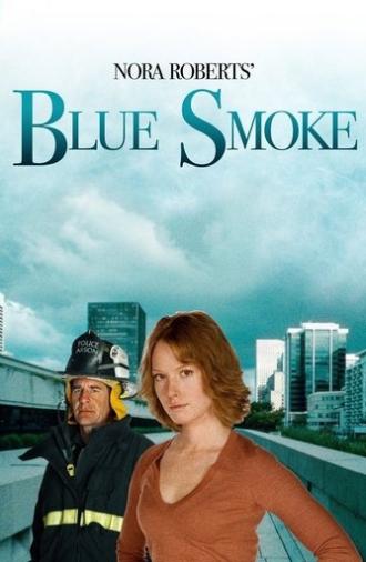 Nora Roberts' Blue Smoke (2007)