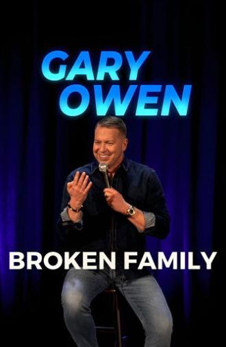 Gary Owen: Broken Family (2024)