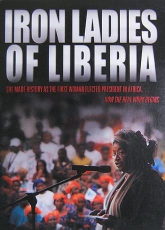 Iron Ladies of Liberia (2007)