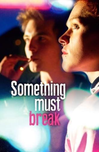 Something Must Break (2014)