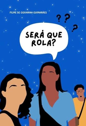 Será que rola? (2024)