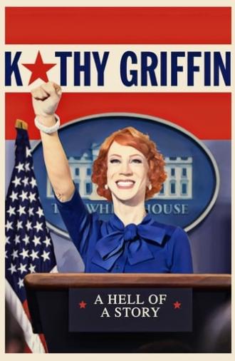 Kathy Griffin: A Hell of a Story (2019)