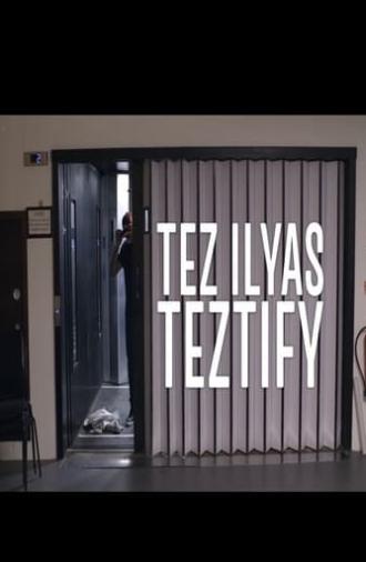 Tez Ilyas - Teztify (2018)