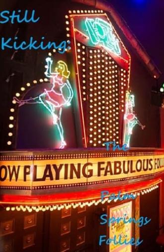 Still Kicking: The Fabulous Palm Springs Follies (1997)