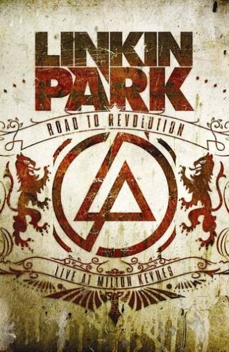 Linkin Park: Road to Revolution - Live at Milton Keynes - Somewhere I Belong (2008)