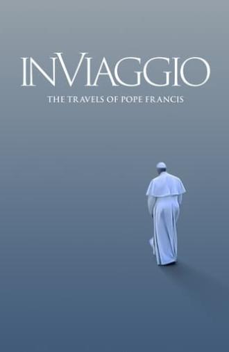 In Viaggio: The Travels of Pope Francis (2022)